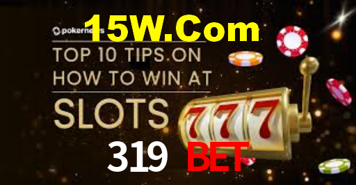 319 Bet: Seu Cassino Premiado com Pagamentos Rápidos